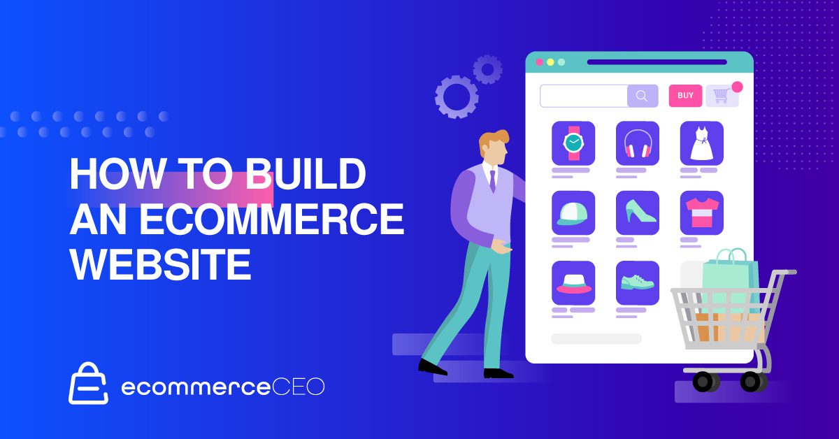 How to Build an Ecommerce Website