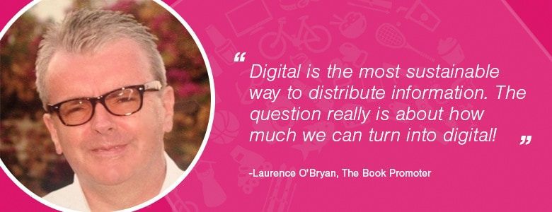 Laurence O'Bryan: Lo digital es la forma más sostenible de distribuir información