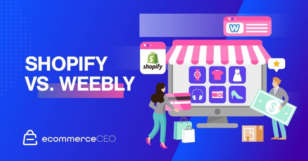 Shopify vs Weebly