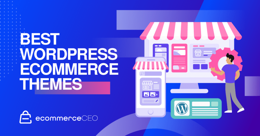 Meilleurs thèmes de commerce électronique WordPress