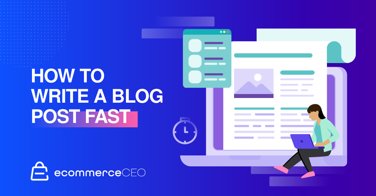 how to write a blog post fast